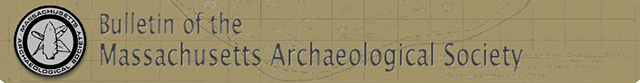 Bulletin of the Massachusetts Archaeological Society