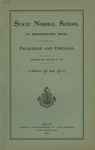 State Normal School at Bridgewater, Mass. Catalogue and Circular. Fifty-eighth Year, ending Aug. 31, 1898. Terms 130 and 131