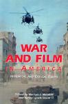 War and Film in America : Historical and Critical Essays