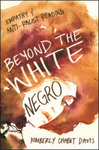 Beyond the White Negro: Empathy and Anti-Racist Reading by Kimberly Chabot Davis