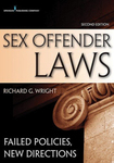 Sex Offender Laws: Failed Policies, New Directions by Richard Wright